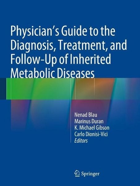 Produktbild: Physician's Guide to the Diagnosis, Treatment, and Follow-Up of Inherited Metabolic Diseases