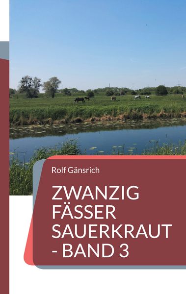 Produktbild: Zwanzig F&auml;sser Sauerkraut - Band 3