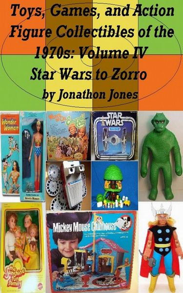 Produktbild: Toys, Games, and Action Figure Collectibles of the 1970s: Volume IV Star Wars to Zorro