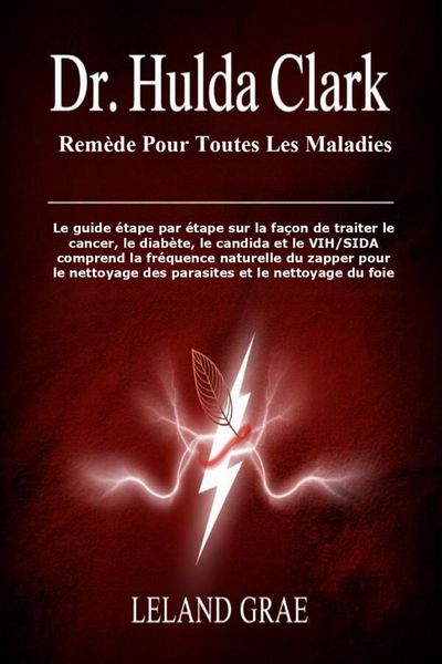 Produktbild: Dr. Hulda Clark Rem&egrave;de Pour Toutes Les Maladies