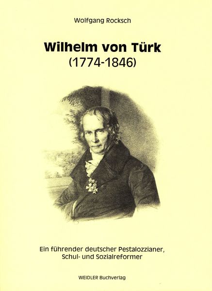 Produktbild: Wilhelm von T&uuml;rk - ein f&uuml;hrender deutscher Pestalozzianer