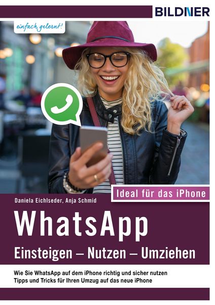 Produktbild: WhatsApp - Einsteigen, Nutzen, Umziehen - leicht gemacht!: Ideal f&uuml;r das iPhone