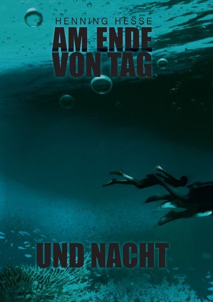 Am Ende von Tag und Nacht, Taschenbuch von Henning Hesse, BoD – Books on Demand, 9783735733665