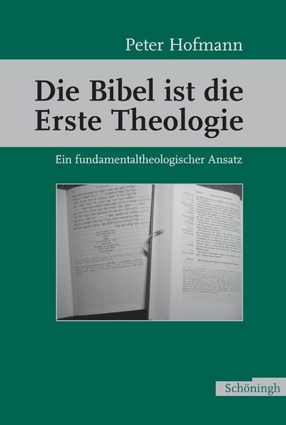 Produktbild: Die Bibel ist die Erste Theologie