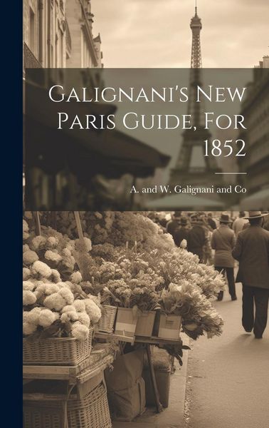 Produktbild: Galignani's New Paris Guide, For 1852