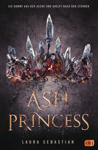 Ash Princess, Gebundene Ausgabe von Laura Sebastian, CBJ, 978-3-570-16522-5