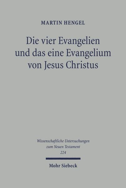 Produktbild: Die vier Evangelien und das eine Evangelium von Jesus Christus