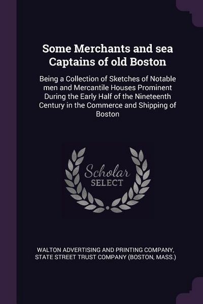 Produktbild: Some Merchants and sea Captains of old Boston