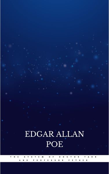 Produktbild: The System of Doctor Tarr and Professor Fether