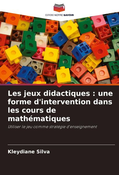 Produktbild: Les jeux didactiques : une forme d'intervention dans les cours de math&eacute;matiques