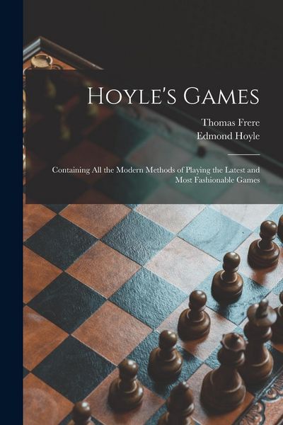 Produktbild: Hoyle's Games: Containing All the Modern Methods of Playing the Latest and Most Fashionable Games