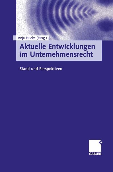 Produktbild: Aktuelle Entwicklungen im Unternehmensrecht
