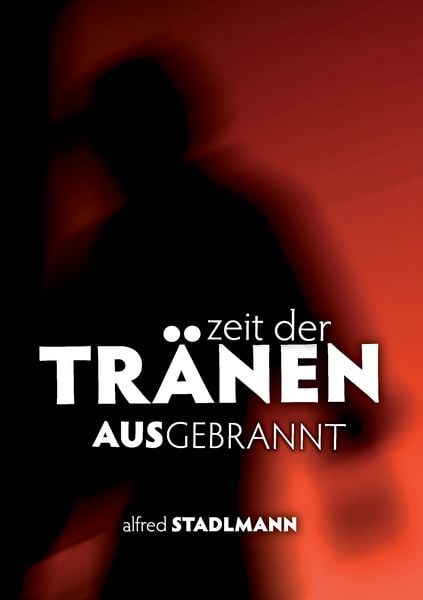 Produktbild: Zeit der Tr&auml;nen - Ausgebrannt