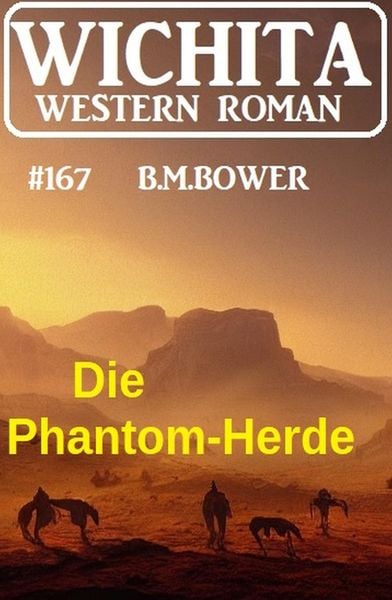 Produktbild: Die Phantom-Herde: Wichita Western Roman 167