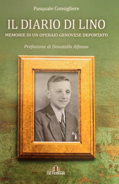 Produktbild: Il diario di Lino. Memorie di un operaio genovese deportato