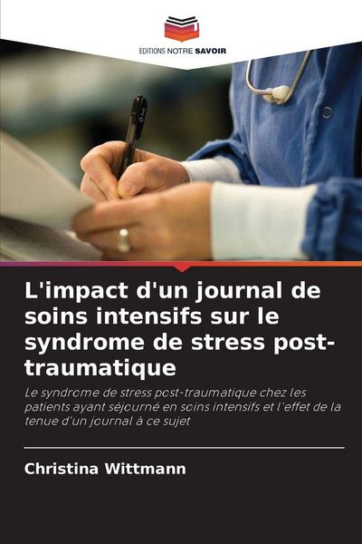 Produktbild: L'impact d'un journal de soins intensifs sur le syndrome de stress post-traumatique