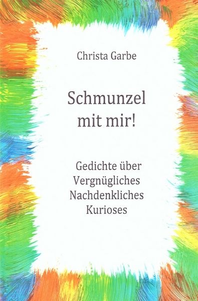 Schmunzel mit mir!, Taschenbuch von Christa Garbe, Epubli, 9783756522613