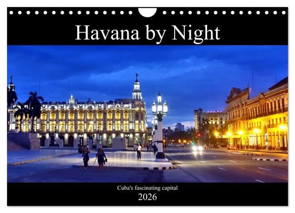 Havana by Night - Cuba's fascinating capital (Wall Calendar 2026 DIN A4 landscape), CALVENDO 12 Month Wall Calendar