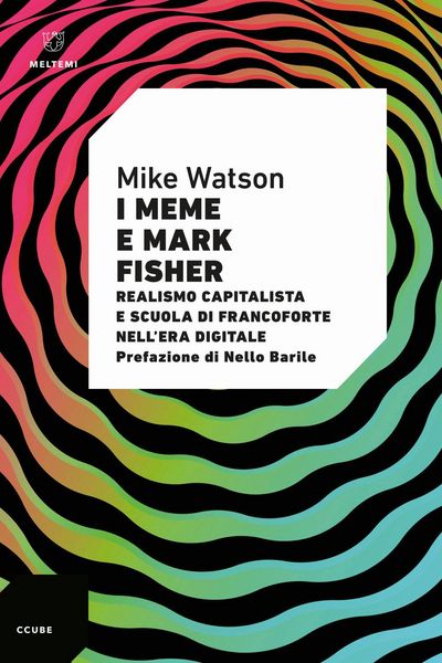 Produktbild: I meme e Mark Fisher. Realismo capitalista e Scuola di Francoforte nell'era digitale