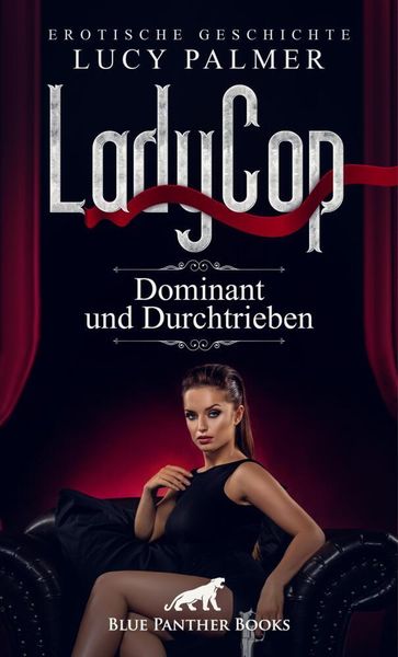 Produktbild: LadyCop - dominant und durchtrieben | Erotische Kurzgeschichte + 1 weitere Geschichte
