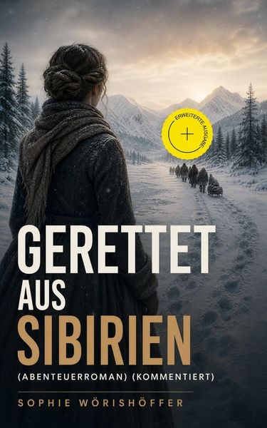 Produktbild: Gerettet aus Sibirien (Abenteuerroman) (Kommentiert)
