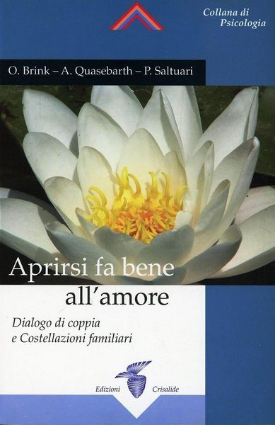 Produktbild: Aprirsi fa bene all'amore. Dialogo di coppia e costellazioni familiari