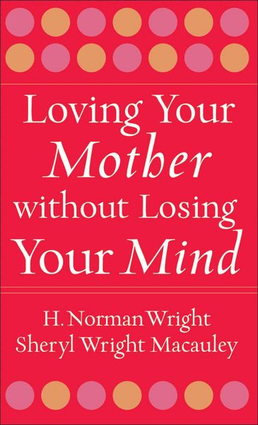 Produktbild: Loving Your Mother Without Losing Your Mind