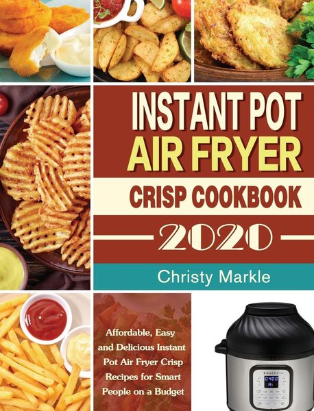 Produktbild: Instant Pot Air Fryer Crisp Cookbook -2020