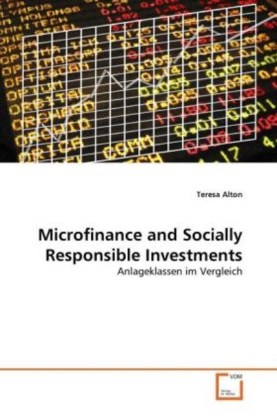 Alton, T: Microfinance and Socially Responsible Investments, Taschenbuch von Teresa Alton, VDM, 9783639285567