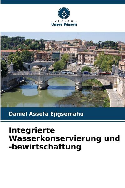 Produktbild: Integrierte Wasserkonservierung und -bewirtschaftung