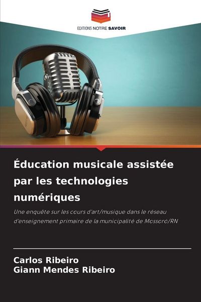 Produktbild: &Eacute;ducation musicale assist&eacute;e par les technologies num&eacute;riques