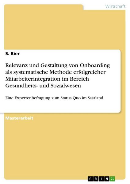 Produktbild: Relevanz und Gestaltung von Onboarding als systematische Methode erfolgreicher Mitarbeiterintegration im Bereich Gesundheits- und Sozialwesen