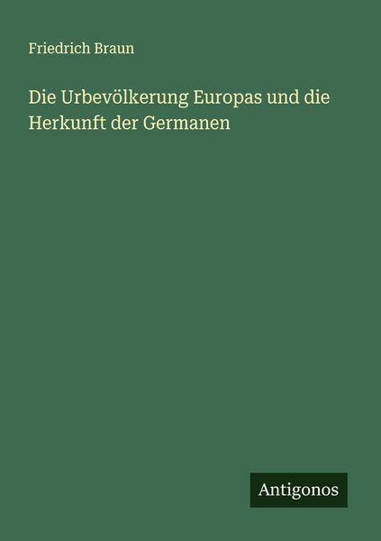 Produktbild: Die Urbev&ouml;lkerung Europas und die Herkunft der Germanen