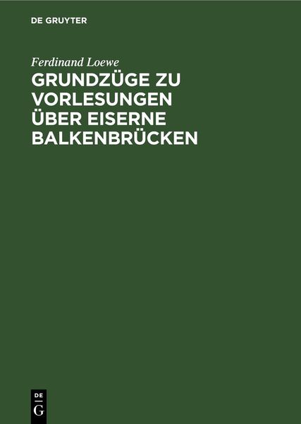Produktbild: Grundz&uuml;ge zu Vorlesungen &uuml;ber Eiserne Balkenbr&uuml;cken