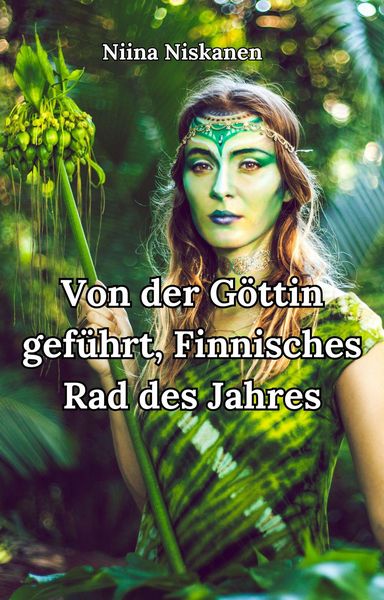 Produktbild: Von der G&ouml;ttin gef&uuml;hrt, Finnisches Rad des Jahres