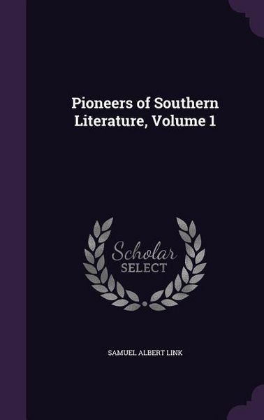 Produktbild: Pioneers of Southern Literature, Volume 1