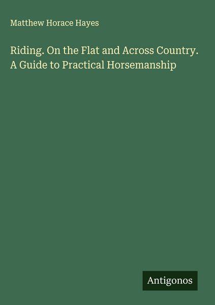 Produktbild: Riding. On the Flat and Across Country. A Guide to Practical Horsemanship