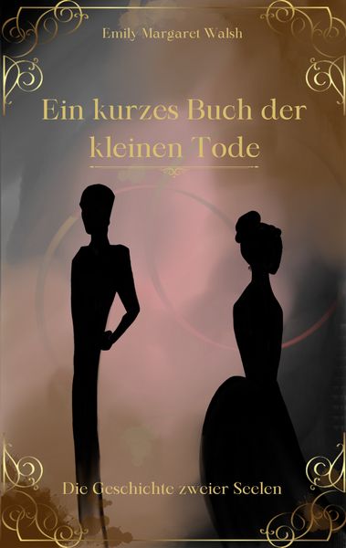 Produktbild: Ein kurzes Buch der kleinen Tode