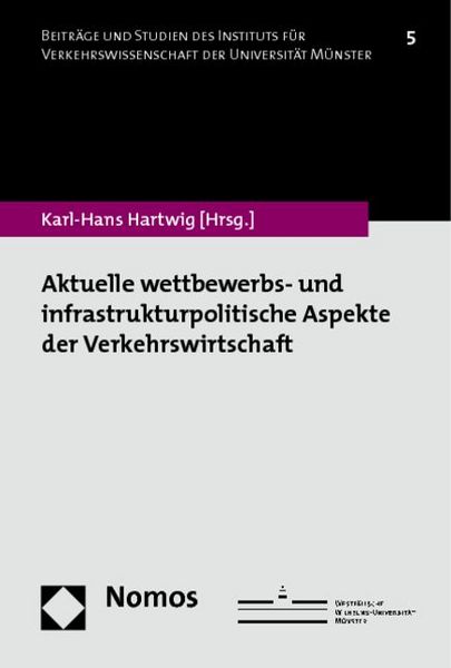 Produktbild: Aktuelle wettbewerbs- und infrastrukturpolitische Aspekte der Verkehrswirtschaft