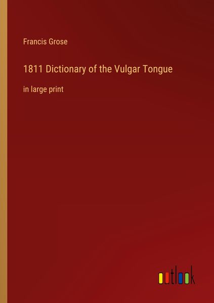 Produktbild: 1811 Dictionary of the Vulgar Tongue