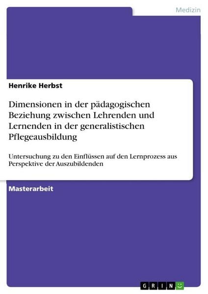 Produktbild: Dimensionen in der p&auml;dagogischen Beziehung zwischen Lehrenden und Lernenden in der generalistischen Pflegeausbildung