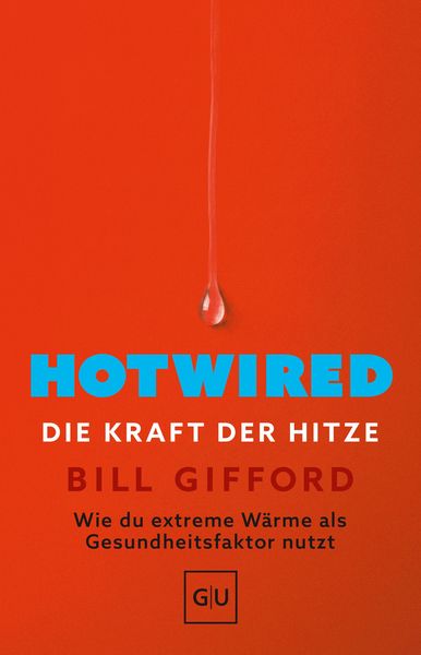 Produktbild: Hotwired - Die Kraft der Hitze