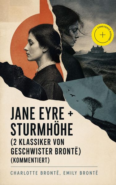 Produktbild: Jane Eyre + Sturmh&ouml;he (2 Klassiker von Geschwister Bront&euml;) (Kommentiert)
