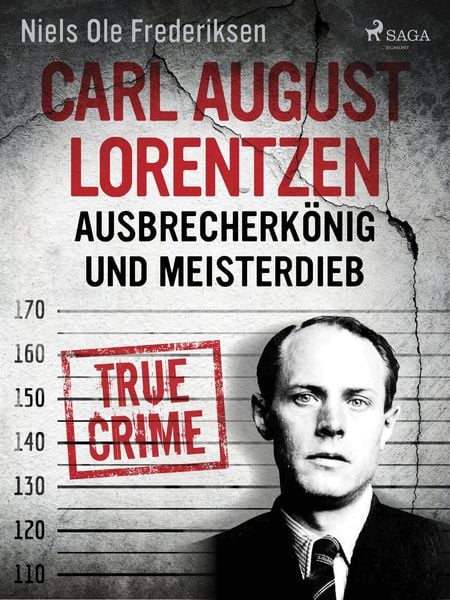 Produktbild: Carl August Lorentzen: Ausbrecherk&ouml;nig und Meisterdieb