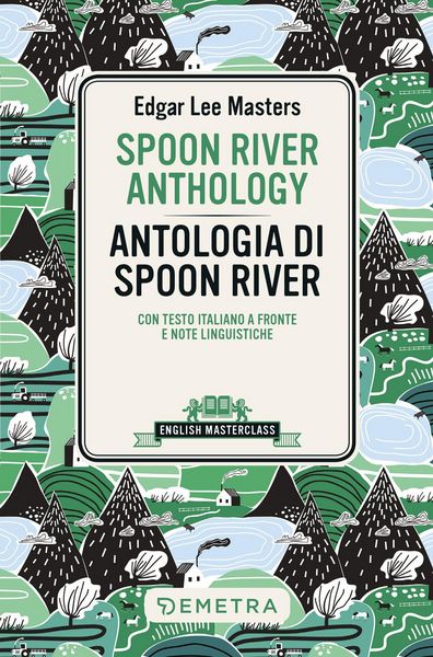 Produktbild: Spoon River Anthology-Antologia di Spoon River. Testo italiano a fronte e note linguistiche