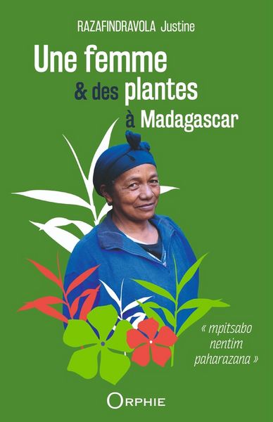 Produktbild: Une femme & des plantes &agrave; Madagascar : mpitsabo nentim paharazana