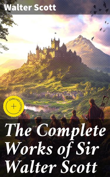 Produktbild: The Complete Works of Sir Walter Scott