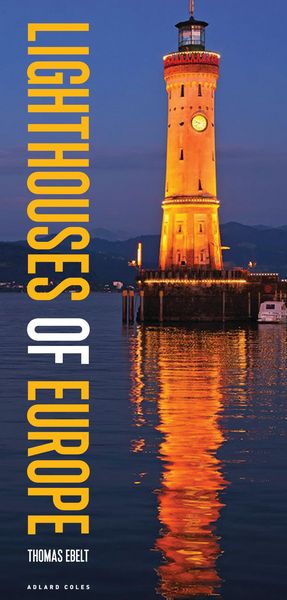 Produktbild: Ebelt, T: Lighthouses of Europe