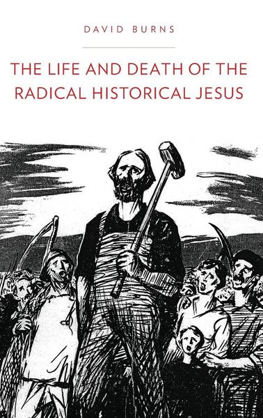 Produktbild: The Life and Death of the Radical Historical Jesus
