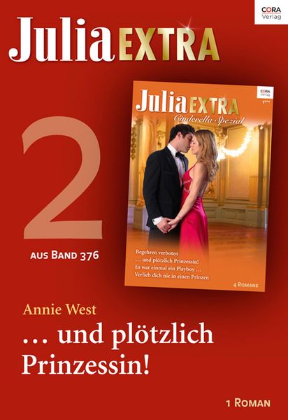 Produktbild: Julia Extra Band 376 - Titel 2: ... und pl&ouml;tzlich Prinzessin!